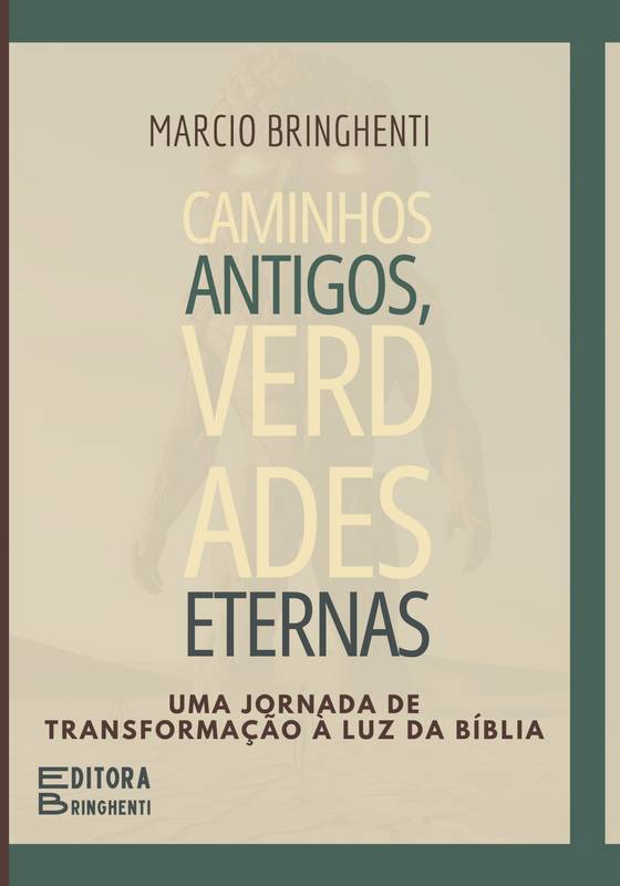 Caminhos Antigos, Verdades Eternas: