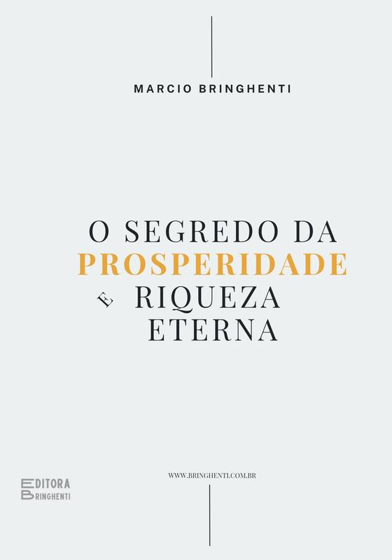 O Segredo da Prosperidade e Riqueza Eterna